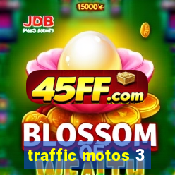 traffic motos 3